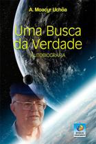 Uma busca da verdade: autobiografia - EDITORA DO CONHECIMENTO