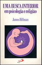 Uma busca interior em psicologia e religião