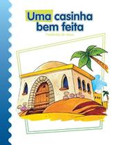 Uma Casinha Bem Feita - Col. Parábolas de Jesus