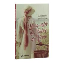 Uma cesta de frutos de verão - Susannah Spurgeon - Estação da Fé