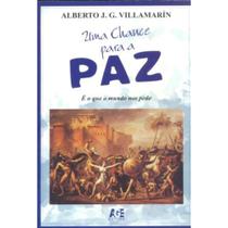 Uma Chance Para a Paz - É o que mundo nos pede - Age