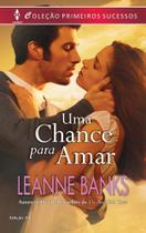 Uma Chance Para Amar- Harlequin Primeiros Sucessos 50