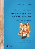 Uma cidade de carne e osso: Casos do interior Uma cidade de carne e osso: Casos do interior