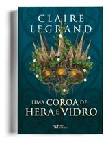 Uma Coroa de Hera e Vidro Uma Coroa de Hera e Vidro