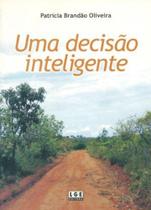 Uma Decisão Inteligente - Lge-Ler Uma Decisão Inteligente - Lge-Ler