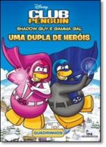 Uma Dupla de Heróis - Col. Disney Club Penguin