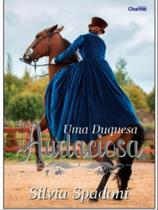 Uma duquesa audáciosa