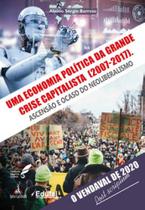 Uma economia política da grande crise capitalista (2007-2017) - ANITA GARIBALDI Uma economia política da grande crise capitalista (2007-2017) - ANITA GARIBALDI