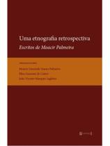 Uma etnografia retrospectiva