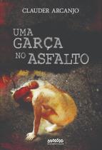 Uma garça no asfalto - LetraSelvagem