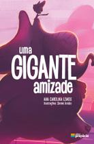 Uma gigante amizade