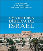 Uma História bíblica de Israel Vida Nova - VIDA NOVA