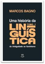 Uma história da linguística, tomo 1: da Antiguidade ao Iluminismo