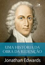 Uma história da obra da redenção Uma história da obra da redenção
