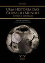 Uma história das copas do mundo - vol. 2 - ARMAZEM DA CULTURA