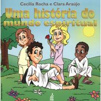 Uma História do Mundo Espiritual - FEB