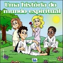 Uma História do Mundo Espiritual - Feb