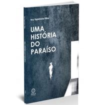 Uma História Do Paraíso & Outros Poemas Uma História Do Paraíso & Outros Poemas