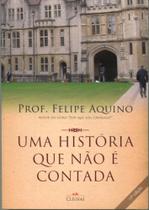 Uma Historia Que Nao E Contada - EDITORA CLEOFAS