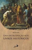 Uma Introdução aos Livros Históricos
