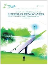 Uma Introdução Às Energias Renováveis - Eólica, Fotovoltaica e Mini-Hídrica