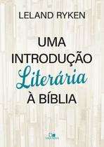 Uma Introdução Literária À Bíblia - Vida Nova