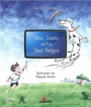 Uma janela entre dois amigos - MIGUILIM