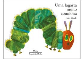 Uma lagarta muito comilona + brinde