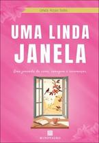 Uma Linda Janela: Uma Jornada de Cura, Coragem e Recomeços Uma Linda Janela: Uma Jornada de Cura, Coragem e Recomeços