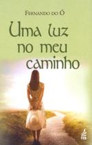 Uma luz no meu caminho Uma luz no meu caminho