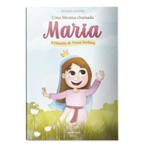 Uma Menina Chamada Maria: A História De Nossa Senhora