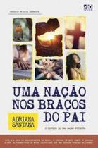 Uma Nação nos Braços do Pai - A.D. Santos