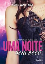 Uma Noite Sem Você - Charme Editora