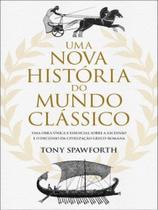 Uma nova história do mundo clássico Uma nova história do mundo clássico