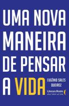 Uma Nova Maneira de Pensar a Vida