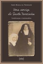 Uma noviça de Santa Teresinha Uma noviça de Santa Teresinha