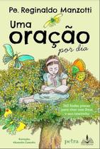 Uma Oração Por Dia - 365 Lindas Preces Para Viver Com Deus o Ano Inteirinho Uma Oração Por Dia - 365 Lindas Preces Para Viver Com Deus o Ano Inteirinho