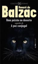 Uma paixão no deserto: Seguido de a paz conjugal Uma paixão no deserto: Seguido de a paz conjugal