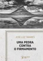 Uma Pedra Contra o Firmamento