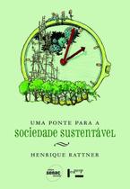 Uma ponte para a sociedade sustentável