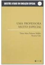 Uma Professora Muito Especial - 7 LETRAS Uma Professora Muito Especial - 7 LETRAS