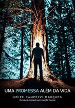 Uma Promessa Além da Vida - Vida E Consciência