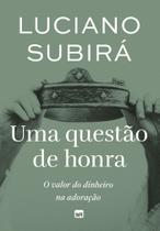 Uma Questão De Honra - O Valor Do Dinheiro Na Adoração Uma Questão De Honra - O Valor Do Dinheiro Na Adoração