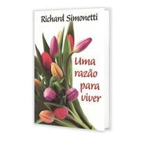 Uma Razão para Viver - Livro de Richard Simonetti