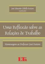 Uma reflexão sobre as relações de trabalho: homenagem ao professor josé pastore