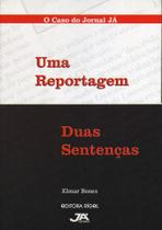 Uma Reportagem, Duas Sentenças - O Caso do Jornal JÁ