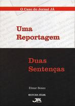 Uma Reportagem, Duas Sentenças - O Caso do Jornal JÁ