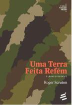 Uma terra feita refém - E REALIZAÇOES Uma terra feita refém - E REALIZAÇOES