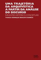 Uma trajetória da Arquivística a partir da Análise do Discurso - UNESP SD