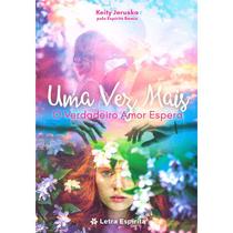 Uma Vez Mais: O Verdadeiro Amor Espera Uma Vez Mais: O Verdadeiro Amor Espera